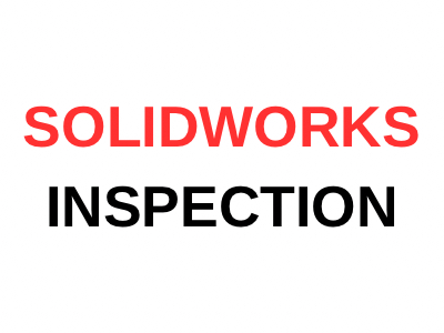 SOLIDWORKS Inspection